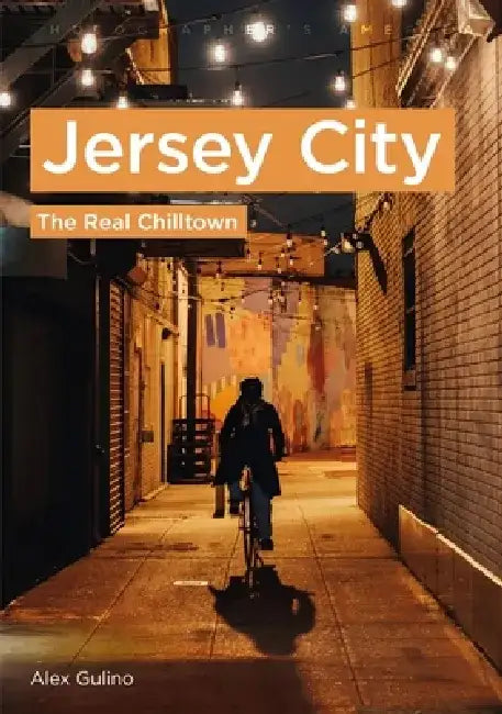 Photographers' America: Jersey City - The Real Chilltown by Alexandra Gulino