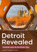 Detroit Revealed: Another Look at the Motor City by Cieplechowicz, Leslie