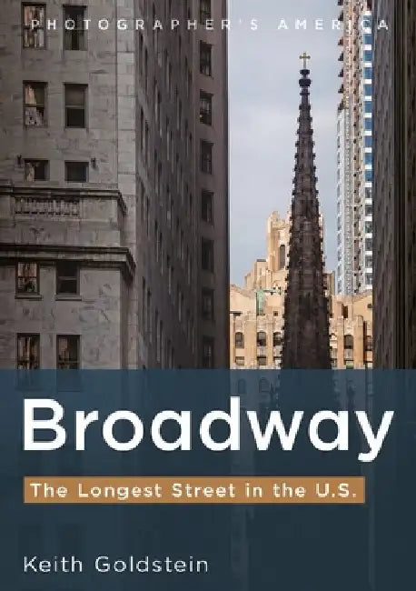 Broadway, the Longest Street in the U.S. by Goldstein, Keith