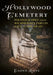 Hollywood Cemetery, Richmond, Virginia: Photography from the Fabled Southern City of the Dead by Caine Rose