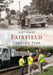 Fairfield Through Time by Scott Fowler