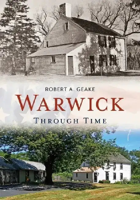 Warwick Through Time by Robert Geake