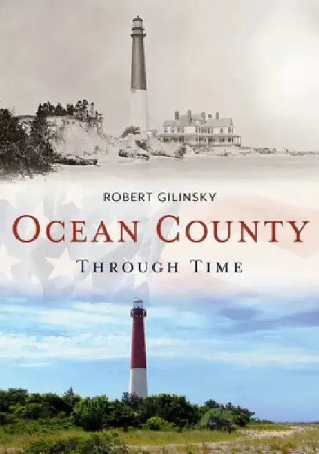 Ocean County Through Time by Robert Gilinsky