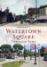 Watertown Square Through Time by Cara Marcus
