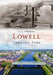 Lowell Through Time by Andrew Theokas
