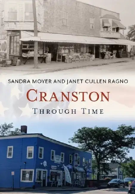 Cranston Through Time by Sandra Moyer