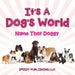 Its a Dogs World (Name That Doggy) by Speedy Publishing LLC