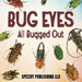 Bug Eyes - All Bugged Out by Speedy Publishing LLC