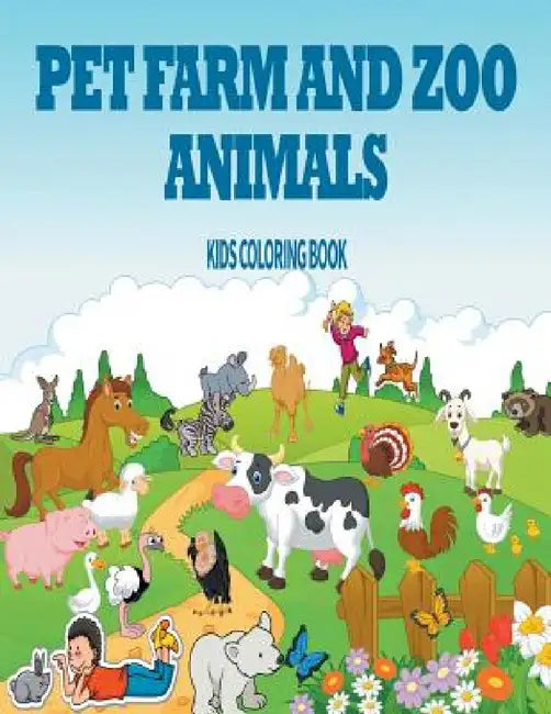 Pet, Farm & Zoo Animals: Kids Coloring Book by Cindy Penne