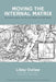 Moving the Internal Matrix: Revitalizing Fascia for Optimal Health and Well-Being by Libby Outlaw