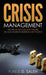Crisis Management: The Art of Success & Failure by Yunus D. Saleh
