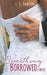 Something Borrowed A Novel by L. E. Dawson