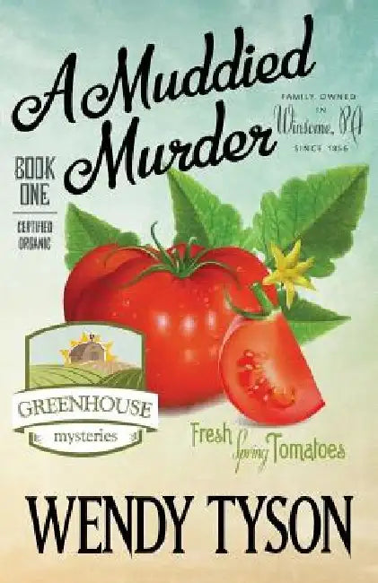 A Muddied Murder by Wendy Tyson
