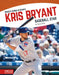 Kris Bryant: Baseball Star by Marty Gitlin