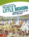 The Battle of Little Bighorn: Legendary Battle of the Great Sioux War by Katy Duffield