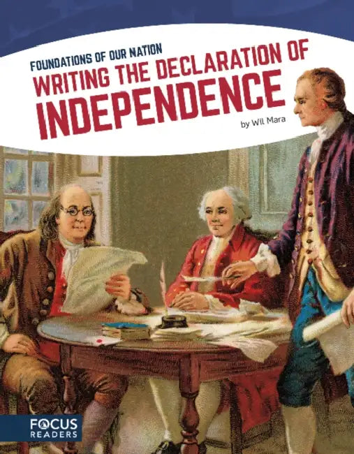 Writing the Declaration of Independence by Wil Mara