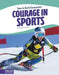 Courage in Sports by Todd Kortemeier