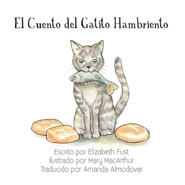 El Cuento del Gatito Hambriento by Elizabeth Fust
