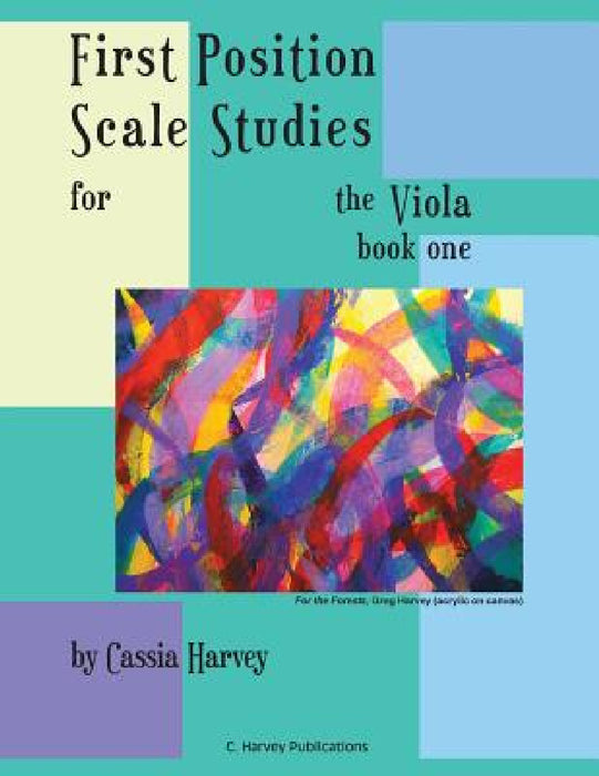 First Position Scale Studies for the Viola, Book One by Cassia Harvey