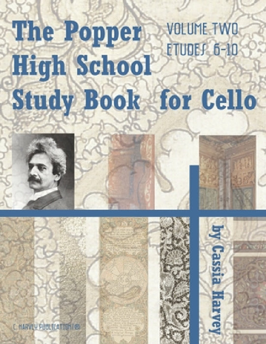 The Popper High School Study Book for Cello, Volume Two by Cassia Harvey, David Popper