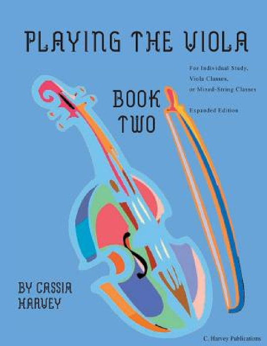 Playing the Viola, Book Two by Cassia Harvey