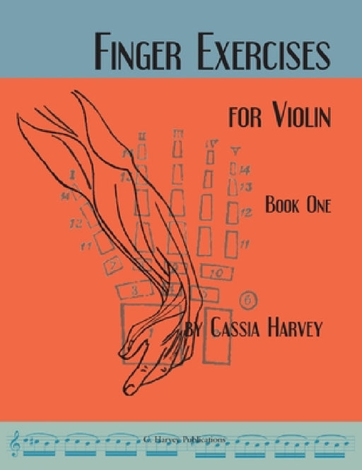 Finger Exercises for the Violin, Book One by Cassia Harvey