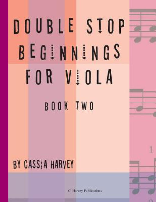 Double Stop Beginnings for Viola, Book Two by Cassia Harvey