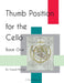 Thumb Position for the Cello, Book One by Cassia Harvey