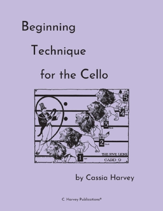 Beginning Technique for the Cello by Cassia Harvey