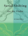 Serial Shifting for the Violin by Cassia Harvey