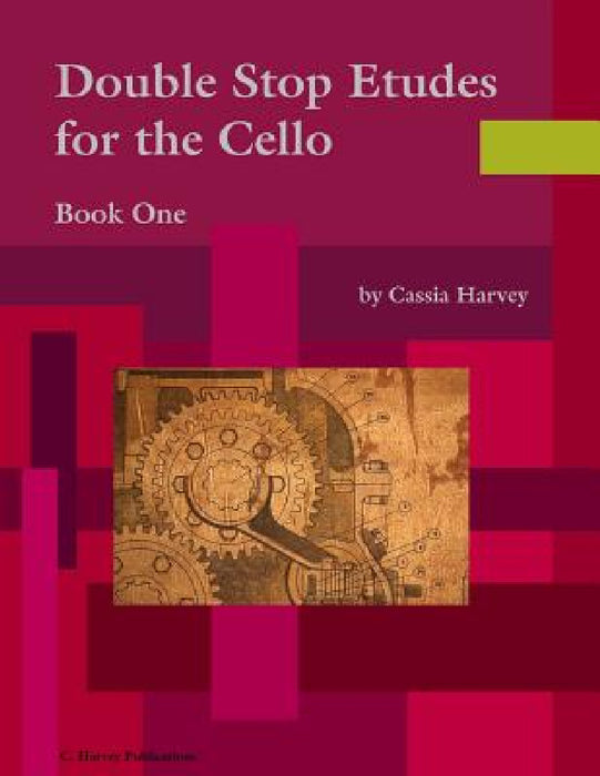 Double Stop Etudes for the Cello, Book One by Cassia Harvey