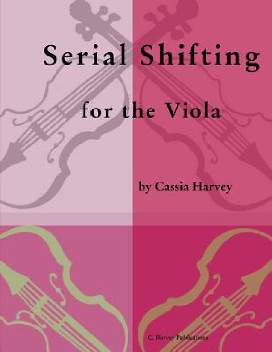 Serial Shifting for the Viola by Cassia Harvey