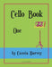 Cello Book One by Cassia Harvey