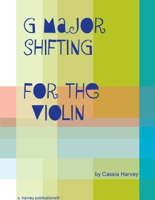 G Major Shifting for the Violin by Cassia Harvey
