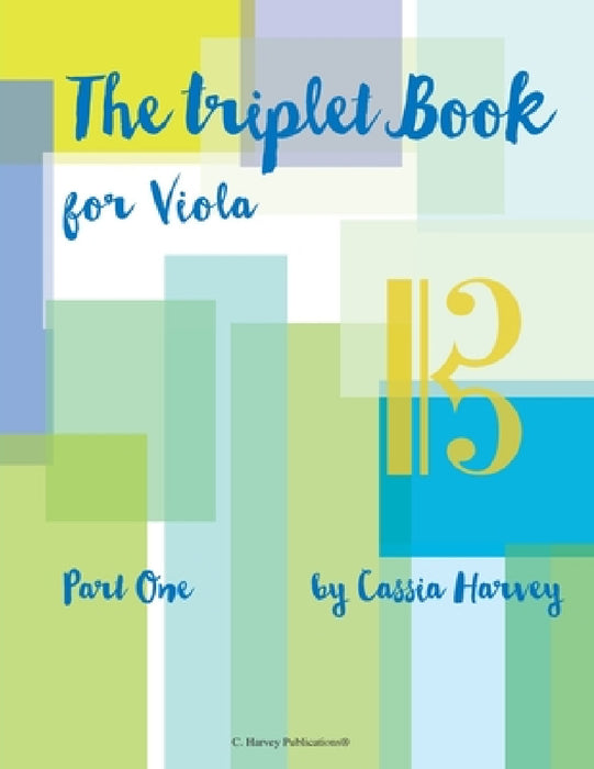 The Triplet Book for Viola, Part One by Cassia Harvey
