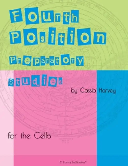 Fifth Position Preparatory Studies for the Cello by Cassia Harvey