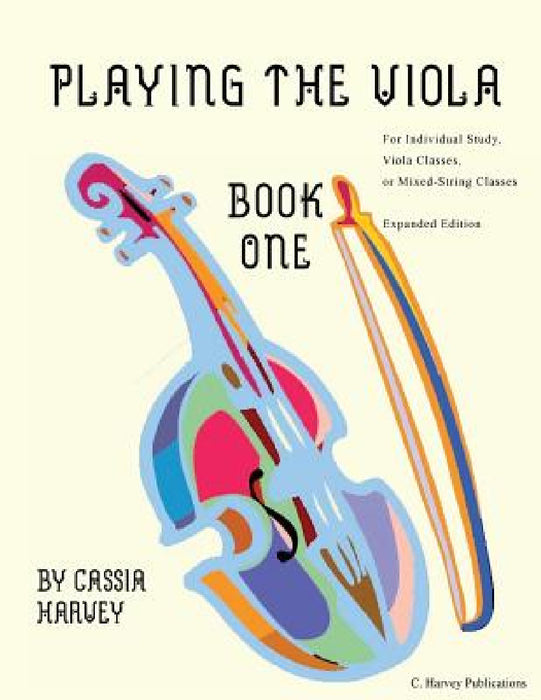 Playing the Viola, Book One by Cassia Harvey