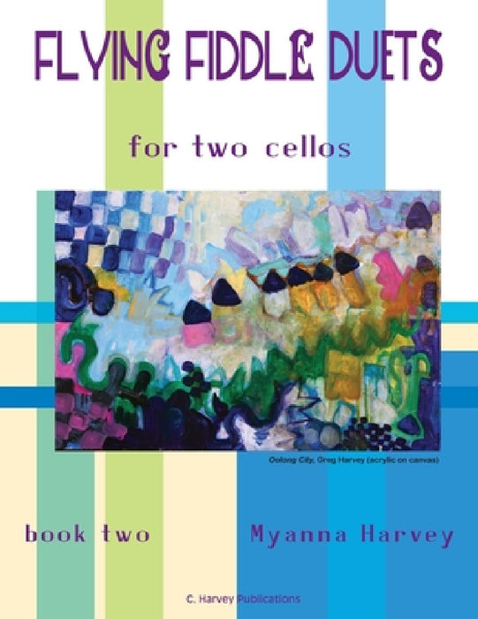Flying Fiddle Duets for Two Cellos, Book Two by Myanna Harvey
