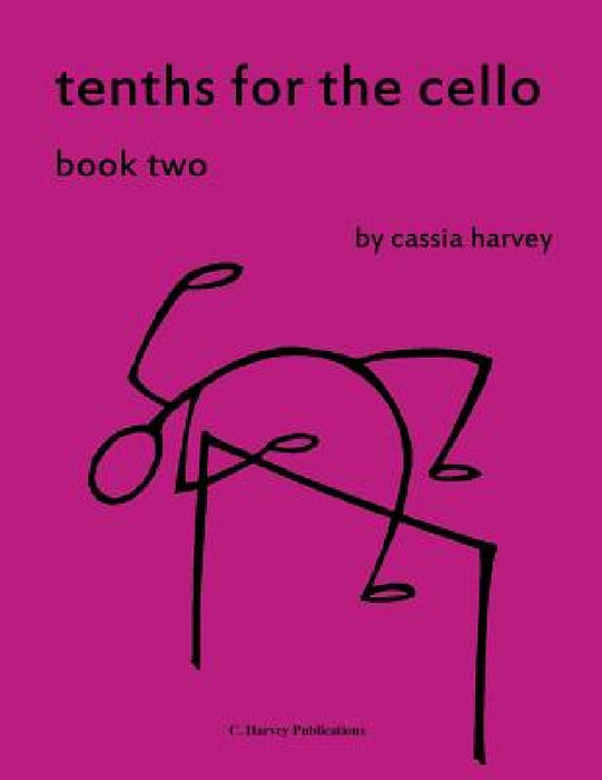 Tenths for the Cello, Book Two by Cassia Harvey
