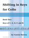 Shifting in Keys for Cello, Book One: Keys of C, G, D, F, and B-flat by Cassia Harvey