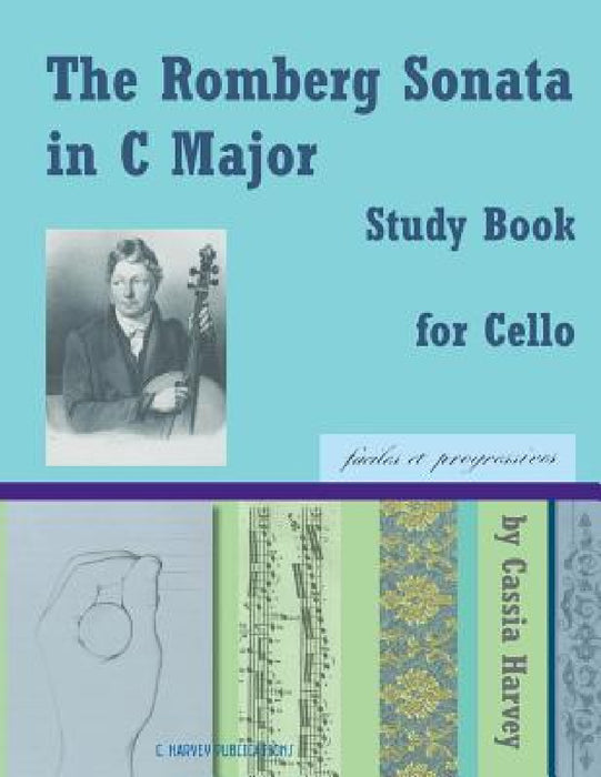 The Romberg Sonata in C Major Study Book for Cello by Cassia Harvey