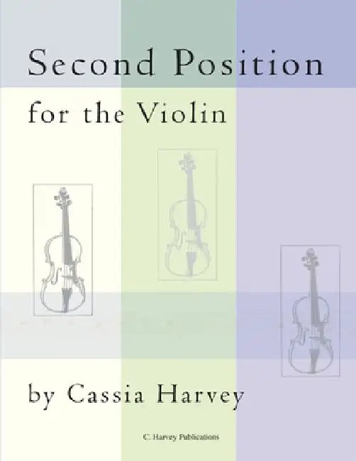 Second Position for the Violin by Cassia Harvey