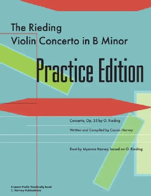 The Rieding Violin Concerto in B Minor Practice Edition: A Learn Violin Practically Book by Cassia Harvey