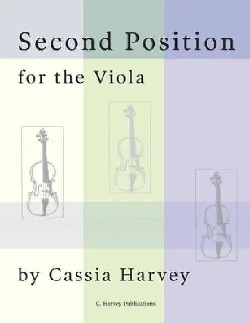 Second Position for the Viola by Cassia Harvey