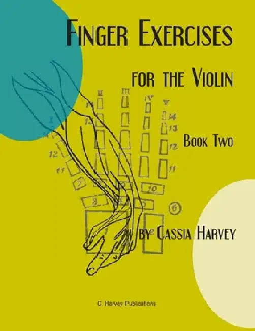Finger Exercises for the Violin, Book Two by Cassia Harvey