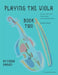 Playing the Viola, Book Two, Expanded Edition by Cassia Harvey