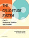 The Cello Etude System, Part 0; Beginning Studies, Solo Book by Cassia Harvey