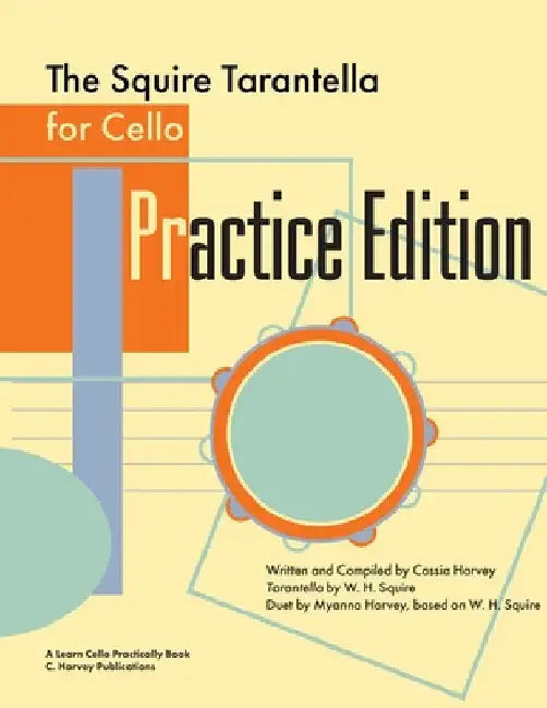 The Squire Tarantella for Cello Practice Edition by Cassia Harvey