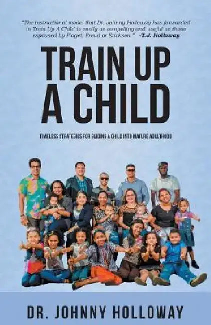 Train Up a Child by Johnny Holloway