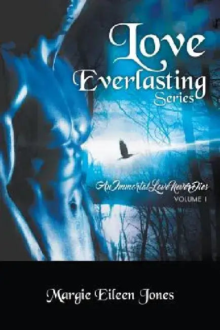 Love Everlasting Series by Margie Eileen Jones